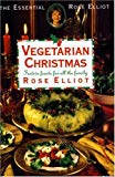 Rose Elliot's Vegetarian Christmas